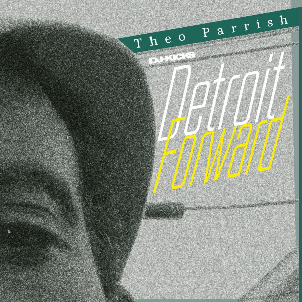 DJ-Kicks Detroit Forward