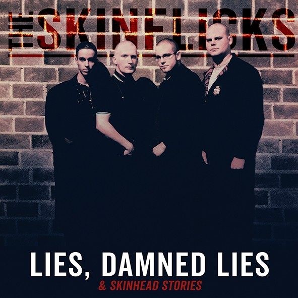 Lies,Damned Lies &amp; Skinhead Stories