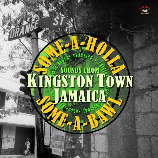 Kingston Town Jamaica (Some-A-Holla Some