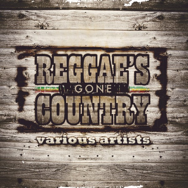 Reggae&#039;s Gone Country