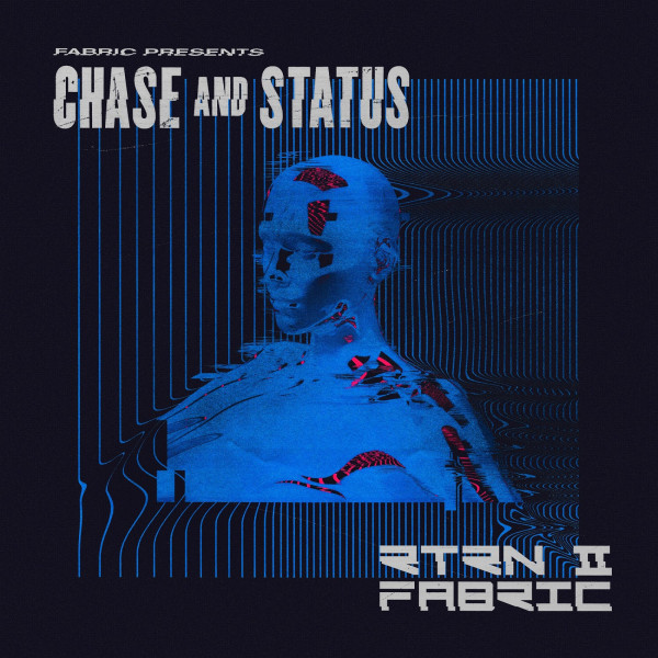 Fabric Presents: Chase &amp; Status RTRN II FABRIC