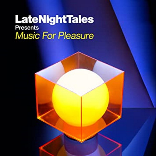 Late Night Tales pres. Music For Pleasure