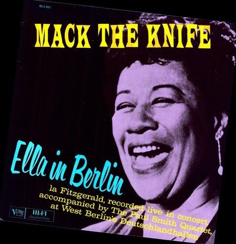 Mack The Knife: Ella In Berlin