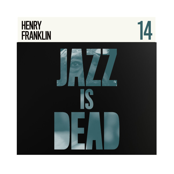 Jazz Is Dead 14 - Henry Franklin (LTD)