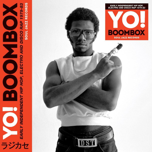 Yo! Boombox Hip Hop Electro &amp; Disco Rap 1979-1983